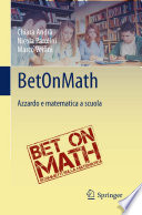 BetOnMath : azzardo e matematica a scuola /