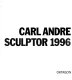 Carl Andre, Sculptor 1996 : Krefeld at home, Wolfsburg at large.