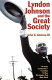Lyndon Johnson and the Great Society /