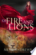 Of fire and lions : a novel /
