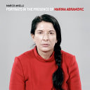 Portraits in the presence of Marina Abramović /