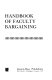 Handbook of faculty bargaining /