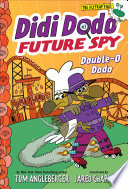 Didi Dodo, Future Spy.