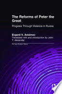 The reforms of Peter the Great : progress through coercion in Russia /