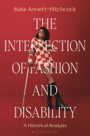 The intersection of fashion and disability : a historical analysis /