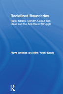 Racialized boundaries : race, nation, gender, colour, and class and the anti-racist struggle /