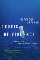 Tropic of violence : a novel /