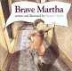 Brave Martha /