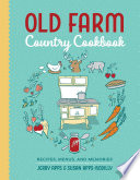 Old farm country cookbook : recipes, menus, and memories /