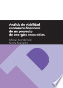 Analisis de viabilidad economico-financiero de un proyecto de energias renovables /