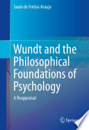 Wundt and the philosophical foundations of psychology : a reappraisal /