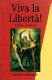 Viva la libertà! : politics in opera /