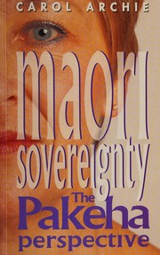 Maori sovereignty : the Pakeha perspective /