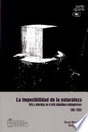 La imposibilidad de la naturaleza : arte y naturaleza en el arte colombiano contemporáneo, 1991 - 2003.