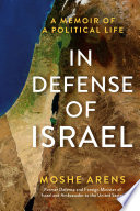 In Defense of Israel : A Memoir of a Political Life /