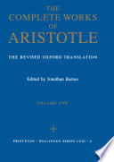 The complete works of Aristotle : the revised Oxford translation /