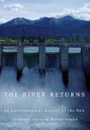 The river returns : an environmental history of the Bow /