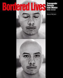 Bordered lives : transgender portraits from Mexico /