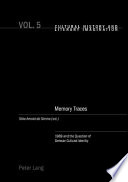 Memory traces : 1989 and the question of German cultural identity /