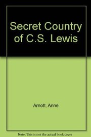 The secret country of C. S. Lewis /