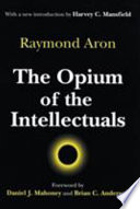 The opium of the intellectuals /