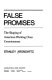 False promises : the shaping of American working class consciousness /