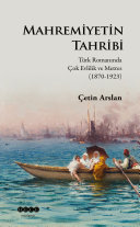 Mahremiyetin tahribi : Türk romanında çok evlilik ve metres, 1870-1923 /