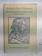 Ariosto's bitter harmony : crisis and evasion in the Italian Renaissance /