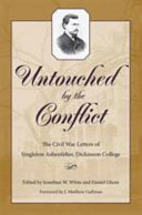 Untouched by the conflict : the Civil War letters of Singleton Ashenfelter, Dickinson College /