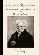 Arthur Schopenhauer : new material by him and about him /