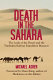 Death in the Sahara : the lords of the desert and the Timbuktu railway expedition massacre /