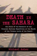 Death in the Sahara : the lords of the desert and the Timbuktu railway expedition massacre /