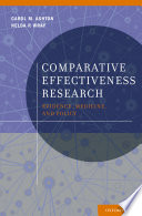 Comparative effectiveness research : evidence, medicine, and policy /