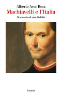 Machiavelli e l'Italia : resoconto di una disfatta /