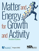 Matter and Energy for Growth and Activity, Student Edition