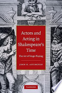 Actors and acting in Shakespeare's time : the art of stage playing /