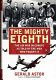 The Mighty Eighth : the air war in Europe as told by the men who flew it /