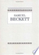 Understanding Samuel Beckett /