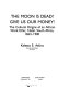 The moon is dead! Give us our money! : the cultural origins of an African work ethic, Natal, South Africa, 1843-1900 /