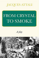 From crystal to smoke : a theater play /