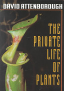 The private life of plants : a natural history of plant behaviour /