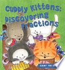 Cuddly kittens : discovering fractions /