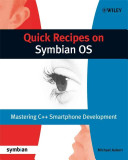 Quick recipes on Symbian OS : mastering C++ smartphone development /