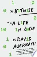 Bitwise : a life in code /