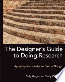 The designer's guide to doing research : applying knowledge in practice for design excellence /