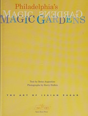 Philadelphia's magic gardens : the art of Isaiah Zagar /