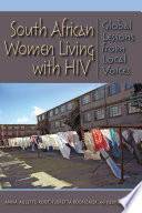 South African women living with HIV : global lessons from local voices /