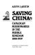 Saving China : Canadian missionaries in the Middle Kingdom, 1888-1959 /
