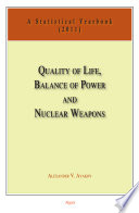 Quality of Life, Balance of Powers, and Nuclear Weapons (2011) : a Statistical Yearbook for Statesmen and Citizens.