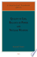 Quality of Life, Balance of Powers, and Nuclear Weapons (2012) : a Statistical Yearbook for Statesmen and Citizens.